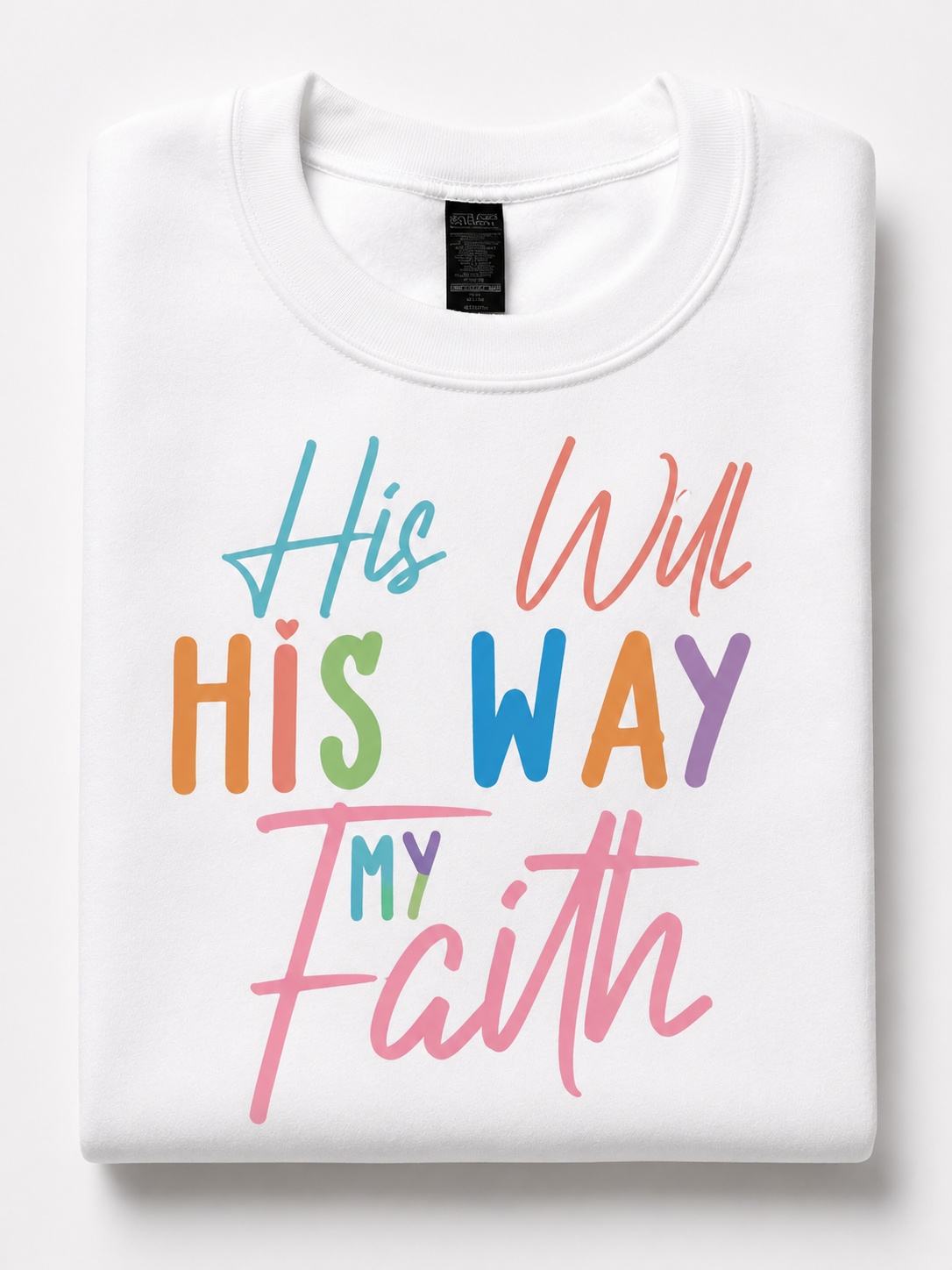 His Will His Way My Faith Christian sweatshirt design